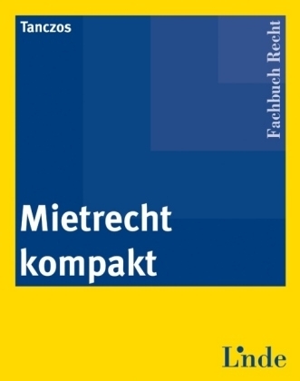 Mietrecht kompakt - Alfred Tanczos