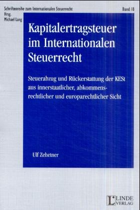 Kapitalertragsteuer im Internationalen Steuerrecht - Ulf Zehetner