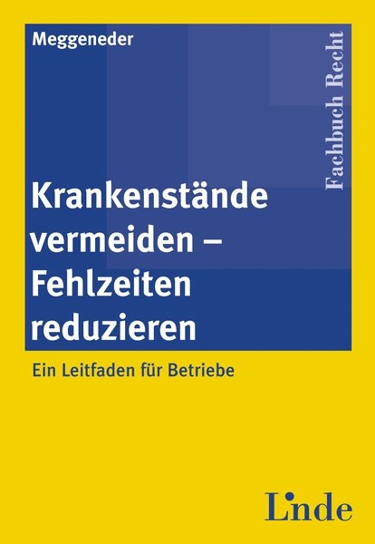 Krankenstände vermeiden - Fehlzeiten reduzieren - Oskar Meggeneder