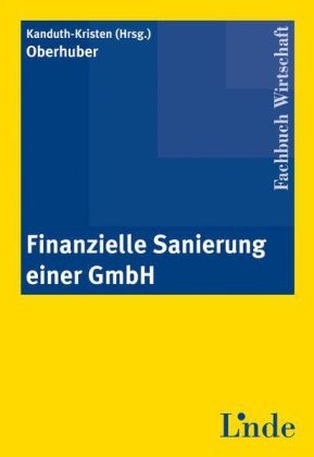 Finanzielle Sanierung einer GmbH - Sandra Oberhuber