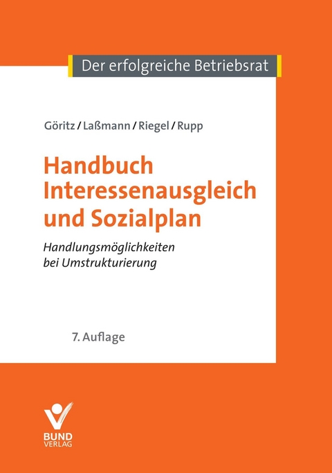 Handbuch Interessenausgleich und Sozialplan - Nikolai Laßmann, Adrian Mengay, Hans Riegel, Rudi Rupp