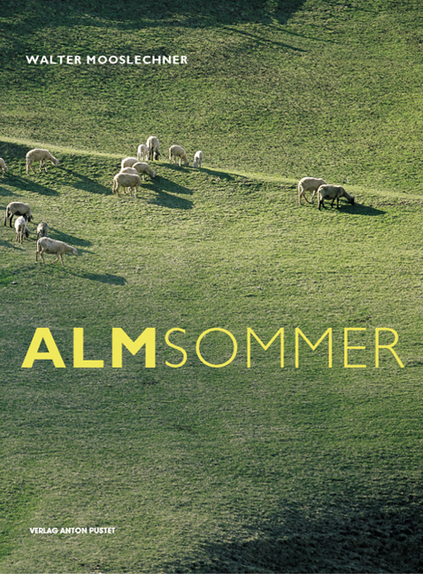 Almsommer - Walter Mooslechner