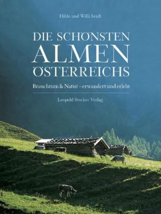 Die schönsten Almen Österreichs - Hilde und Willi Senft