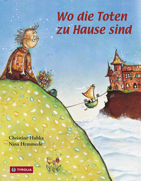 Wo die Toten zu Hause sind - Christine Hubka