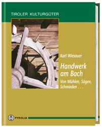 Handwerk am Bach - Karl Wiesauer