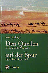 Den Quellen auf der Spur - Adolf Karlinger