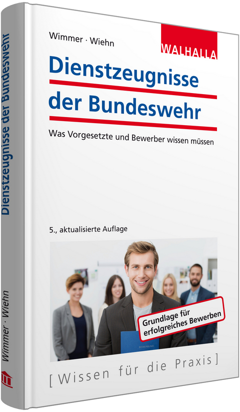 Dienstzeugnisse der Bundeswehr - Hans-Peter Wimmer, Matthias Wiehn