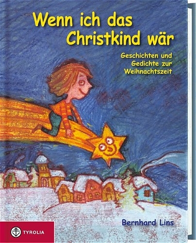 Wenn ich das Christkind wär - Bernhard Lins