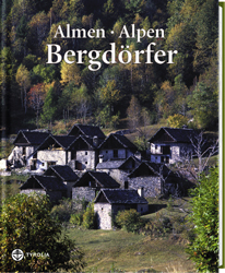 Almen - Alpen - Bergdörfer - Alessandro Colombo, Paola Garbuglio, Giampiero Gianazza