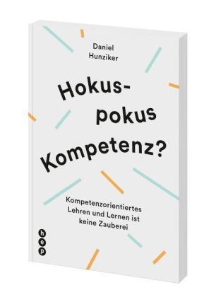 Hokuspokus Kompetenz? - Daniel Hunziker