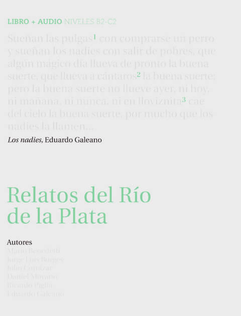 Relatos del Río de la Plata - Mario Benedetti, Jorge Luis Borges, Julio Cortázar, Eduardo Galeano, Daniel Moyano, Ricardo Piglia