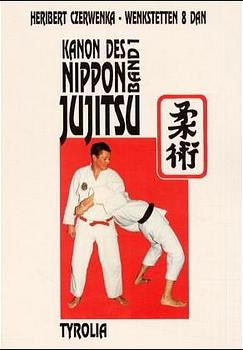 Kanon des Nippon-Jujitsu - Heribert Czerwenka-Wenkstetten