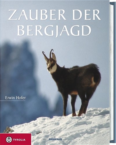 Zauber der Bergjagd - Erwin Hofer