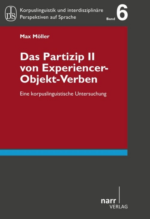 Das Partizip II von Experiencer-Objekt-Verben - Max Möller