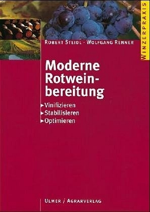 Moderne Rotweinbereitung - Robert Steidl