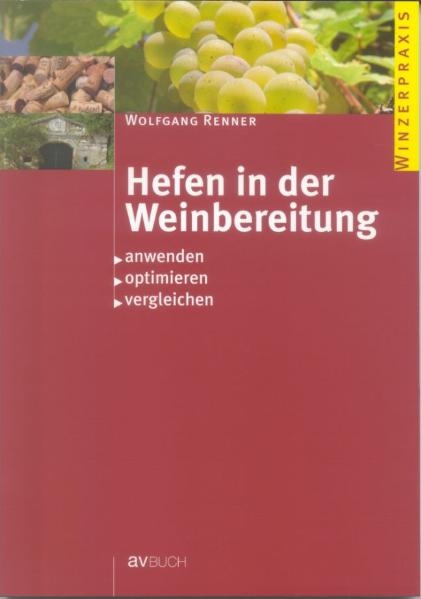 Hefen in der Weinbereitung - Wolfgang Renner