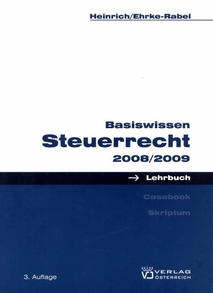 Basiswissen Steuerrecht 2008/2009 - Johannes Heinrich, Tina Ehrke-Rabel