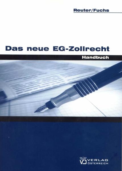 Das neue EG-Zollrecht - Andrea Reuter, Karl Fuchs