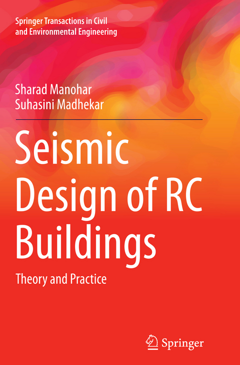 Seismic Design of RC Buildings - Sharad Manohar, Suhasini Madhekar