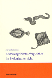 Kriteriengeleitetes Vergleichen im Biologieunterricht - Marcus Prof. Dr. Hammann