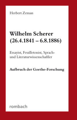 Wilhelm Scherer (26.4.1841 – 6.8.1886) - Herbert Zeman