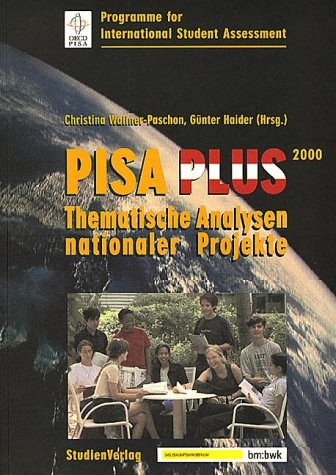 Pisa Plus 2000 Thematische Analysen nationaler Projekte - Christina Wallner-Paschon