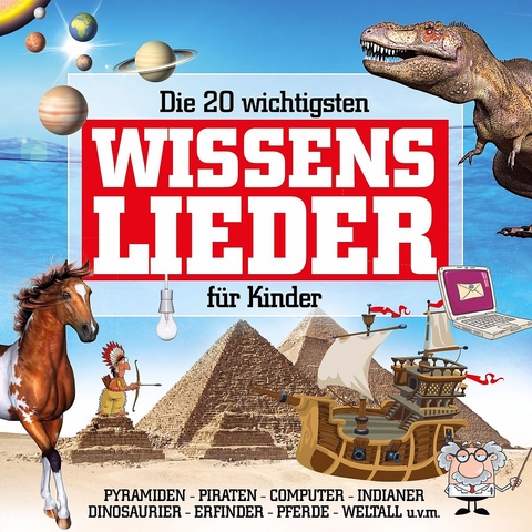 Die 20 wichtigsten Wissenslieder für Kinder, 1 Audio-CD - Karsten Glück