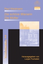 Paul Weidmann: "Die schöne Wienerin" und "Die Mütter" - 