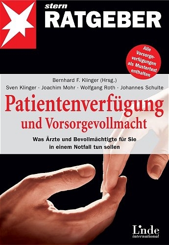 Patientenverfügung und Vorsorgevollmacht - Sven Klinger, Joachim Mohr, Wolfgang Roth, Johannes Schulte