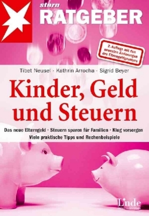 Kinder, Geld und Steuern - Tibet Neusel, Kathrin Arrocha, Sigrid Beyer