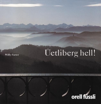 Üetliberg hell! - Willy Furter