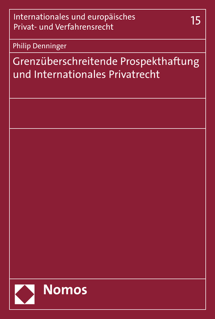 Grenzüberschreitende Prospekthaftung und Internationales Privatrecht - Philip Denninger