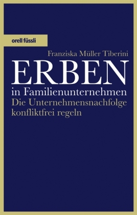 Erben in Familienunternehmen - Franziska Müller-Tiberini