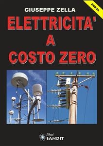 Elettricità a costo zero - Giuseppe Zella