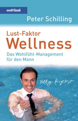 Lust-Faktor Wellness - Peter Schilling