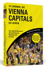 111 Gründe, die Vienna Capitals zu lieben - Alexander Pucher, Daniel Fehringer