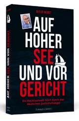 Auf hoher See und vor Gericht - Detlef Wendt