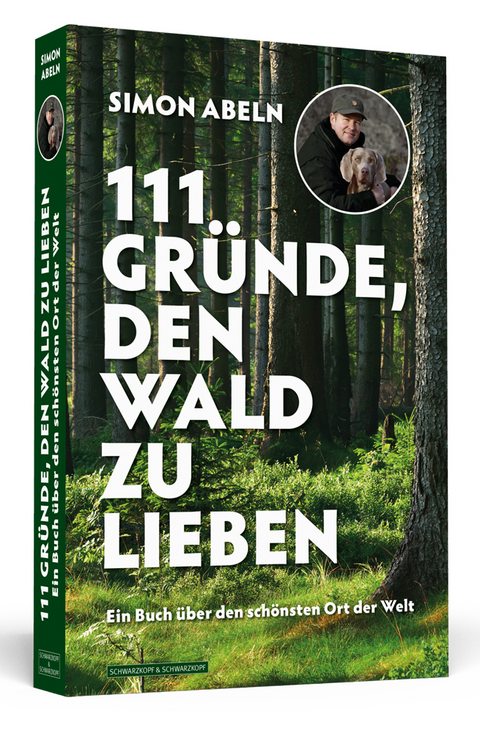 111 Gründe, den Wald zu lieben - Simon Abeln