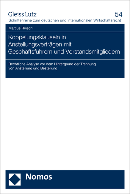 Koppelungsklauseln in Anstellungsverträgen mit Geschäftsführern und Vorstandsmitgliedern - Marcus Reischl