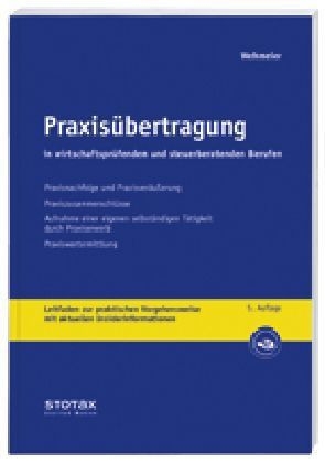 Praxisübertragung in wirtschaftsprüfenden und steuerberatenden Berufen - Wolfgang Wehmeier