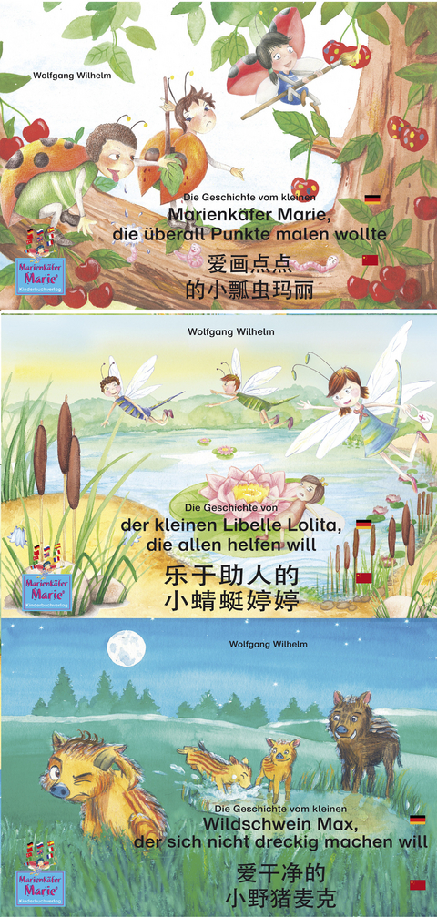 Marienkäfer Marie, Libelle Lolita, Wildschwein Max / Deutsch-Chinesisch. 德文 - 中文. - Wolfgang Wilhelm