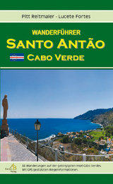 Wanderführer Santo Antão (Cabo Verde) - Pitt Reitmaier, Lucete Fortes