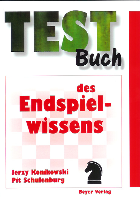 Testbuch des Endspielwissens - Jerzy Konikowski, Pit Schulenburg