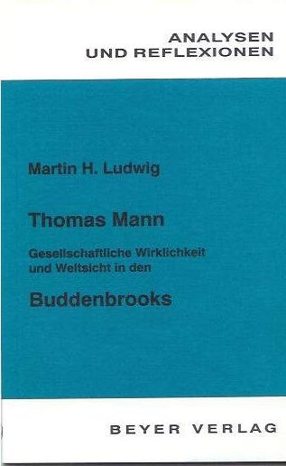 Mann,Thomas - Die Buddenbrooks - Martin H. Ludwig