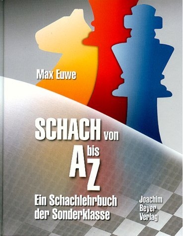 Schach von A bis Z - Max Euwe