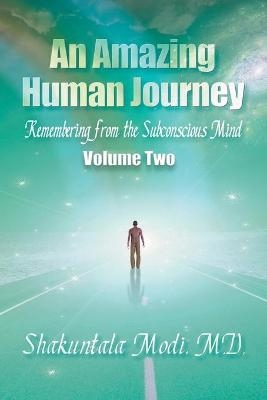 An Amazing Human Journey - Shakuntala Shakuntala Modi