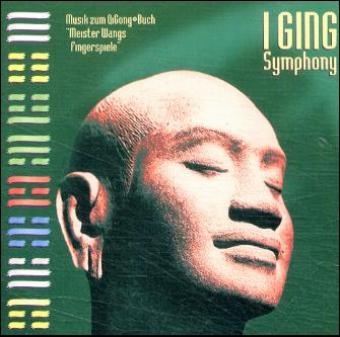 I Ging Symphony, 1 CD-Audio - Frank Steiner