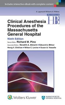 Clinical Anesthesia Procedures of the Massachusetts General Hospital - Richard M. Pino