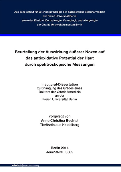 Beurteilung der Auswirkung äußerer Noxen auf das antioxidative Potential der Haut durch spektroskopische Messungen - Anne Christina Bechtel