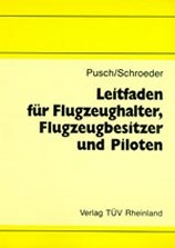 Leitfaden für Flugzeughalter, Flugzeugbesitzer und Piloten - P Bachmann, F J Friese, W Lill